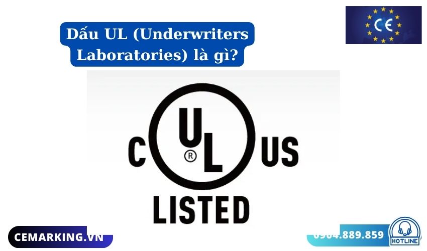 Dấu UL (Underwriters Laboratories) là gì