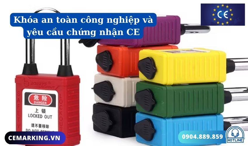 Khóa an toàn công nghiệp và yêu cầu chứng nhận CE