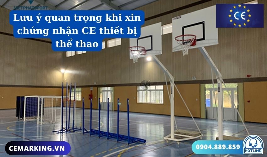 Lưu ý quan trọng khi xin chứng nhận CE thiết bị thể thao