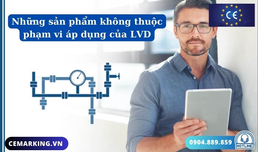 Những sản phẩm không thuộc phạm vi áp dụng của LVD