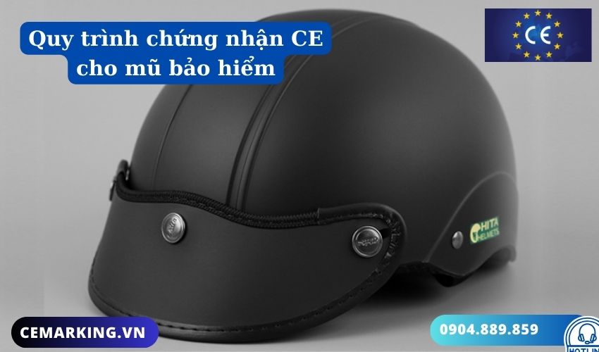 Quy trình chứng nhận CE cho mũ bảo hiểm