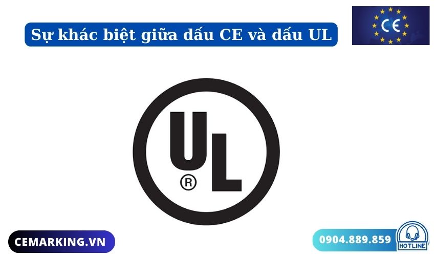 Sự khác biệt giữa dấu CE và dấu UL